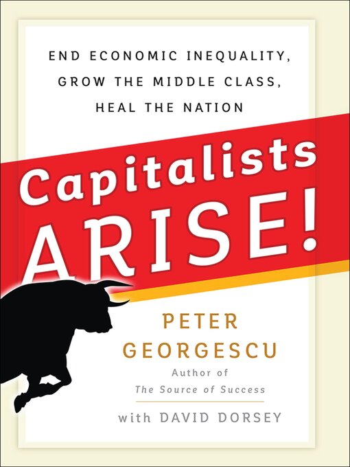 Title details for Capitalists, Arise! by Peter Georgescu - Available